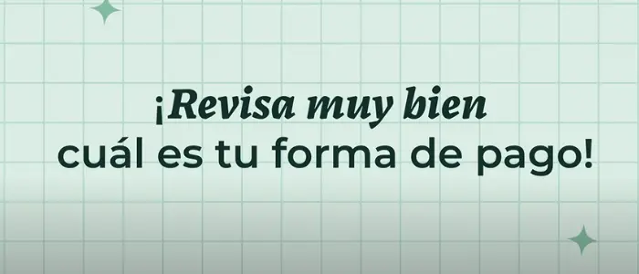 Aviso para revisar cuidadosamente la forma de pago de la beca Benito Juárez en el Buscador de Estatus